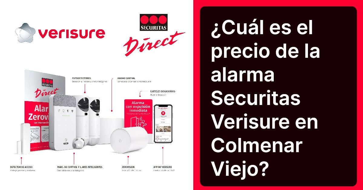 ¿Cuál es el precio de la alarma Securitas Verisure en Colmenar Viejo?